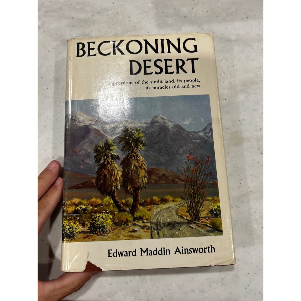 Beckoning Desert Edward Maddin Ainsworth Hardcover 1962 California History Book